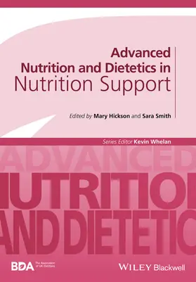 Hickson / Smith |  Advanced Nutrition and Dietetics in Nutrition Support | Buch |  Sack Fachmedien