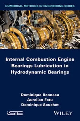 Bonneau / Fatu / Souchet |  Internal Combustion Engine Bearings Lubrication in Hydrodynamic Bearings | eBook | Sack Fachmedien