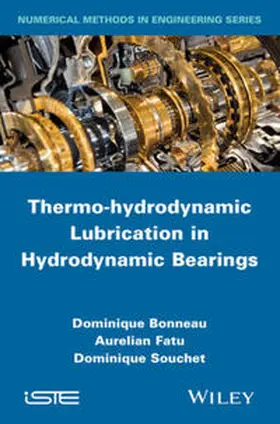 Bonneau / Fatu / Souchet |  Thermo-hydrodynamic Lubrication in Hydrodynamic Bearings | eBook | Sack Fachmedien