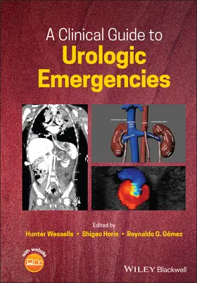 Wessells / Horie / Gómez |  A Clinical Guide to Urologic Emergencies | Buch |  Sack Fachmedien