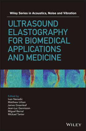 Nenadic / Urban / Greenleaf |  Ultrasound Elastography for Biomedical Applications and Medicine | Buch |  Sack Fachmedien