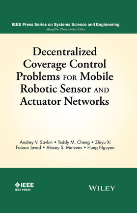 Savkin / Cheng / Xi |  Decentralized Coverage Control Problems for Mobile Robotic Sensor and Actuator Networks | Buch |  Sack Fachmedien