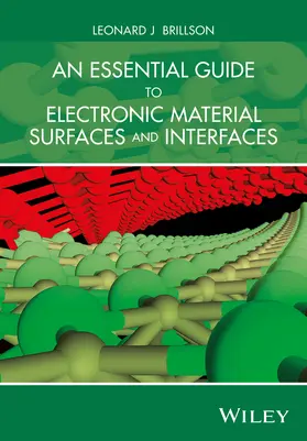 Brillson |  An Essential Guide to Electronic Material Surfaces and Interfaces | Buch |  Sack Fachmedien