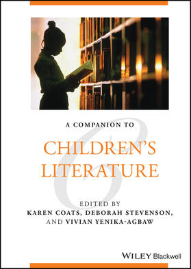 Coats / Stevenson / Yenika-Agbaw |  A Companion to Children's Literature | Buch |  Sack Fachmedien