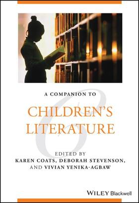Coats / Stevenson / Yenika-Agbaw |  A Companion to Children's Literature | Buch |  Sack Fachmedien