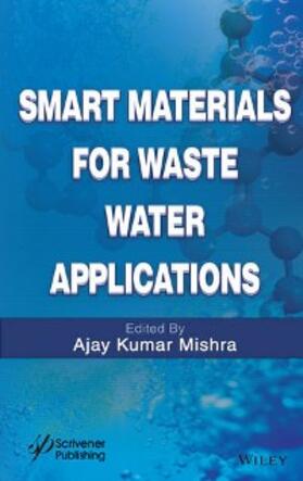 Mishra |  Smart Materials for Waste Water Applications | eBook | Sack Fachmedien