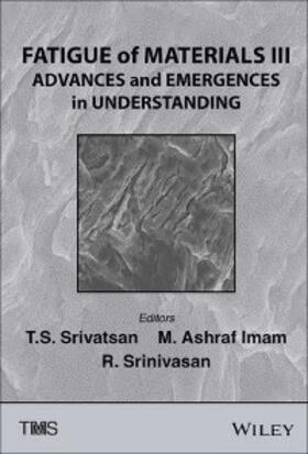 Srivatsan / Imam / Srinivasan |  Fatigue of Materials III | eBook | Sack Fachmedien