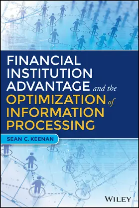 Keenan |  Financial Institution Advantage and the Optimization of Information Processing | Buch |  Sack Fachmedien