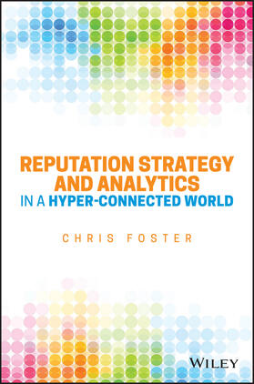 Foster |  Reputation Strategy and Analytics in a Hyper-Connected World | Buch |  Sack Fachmedien