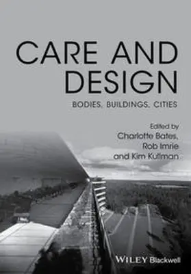 Bates / Imrie / Kullman |  Care and Design | eBook | Sack Fachmedien