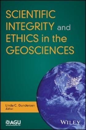 Gundersen |  Scientific Integrity and Ethics in the Geosciences | eBook | Sack Fachmedien