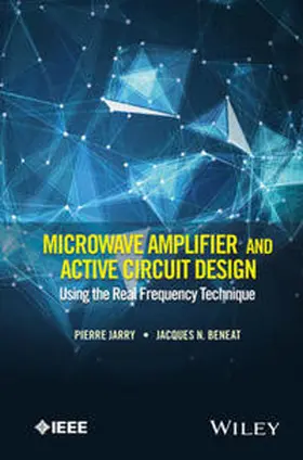 Jarry / Beneat |  Microwave Amplifier and Active Circuit Design Using the Real Frequency Technique | eBook | Sack Fachmedien