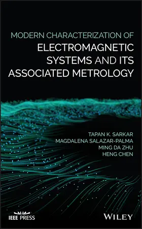 Sarkar / Salazar-Palma / Zhu |  Modern Characterization of Electromagnetic Systems and Its Associated Metrology | Buch |  Sack Fachmedien