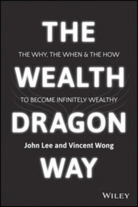 Lee / Wong |  The Wealth Dragon Way | eBook | Sack Fachmedien