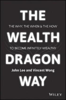 Lee / Wong |  The Wealth Dragon Way | eBook | Sack Fachmedien