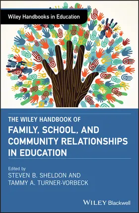 Sheldon / Turner-Vorbeck |  The Wiley Handbook of Family, School, and Community Relationships in Education | Buch |  Sack Fachmedien