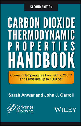 Anwar / Carroll |  Carbon Dioxide Thermodynamic Properties Handbook | Buch |  Sack Fachmedien