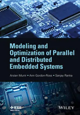 Munir / Gordon-Ross / Ranka |  Modeling and Optimization of Parallel and Distributed Embedded Systems | eBook | Sack Fachmedien