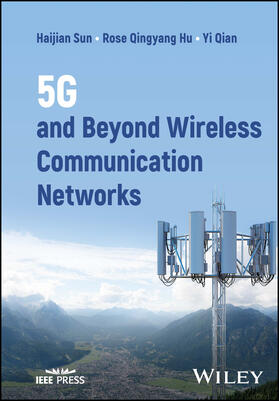 Sun / Hu / Qian |  5g and Beyond Wireless Communication Networks | Buch |  Sack Fachmedien