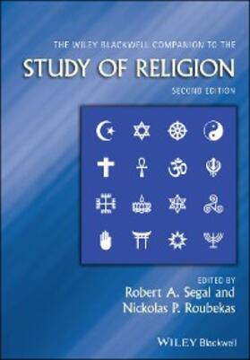 Segal / Roubekas |  The Wiley Blackwell Companion to the Study of Religion | eBook | Sack Fachmedien