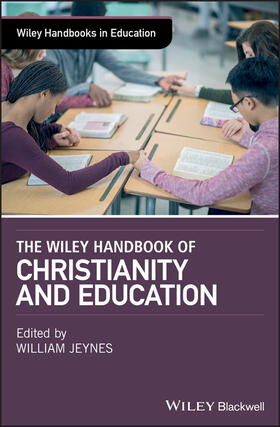 Jeynes |  The Wiley Handbook of Christianity and Education | Buch |  Sack Fachmedien
