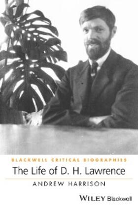 Harrison |  The Life of D. H. Lawrence | eBook | Sack Fachmedien