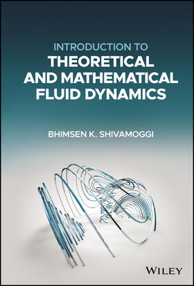 Shivamoggi |  Introduction to Theoretical and Mathematical Fluid Dynamics | Buch |  Sack Fachmedien