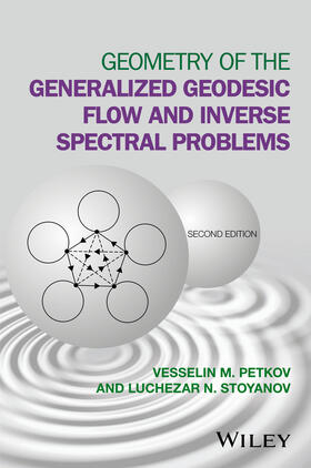Petkov / Stoyanov |  Geometry of the Generalized Geodesic Flow and Inverse Spectral Problems | Buch |  Sack Fachmedien