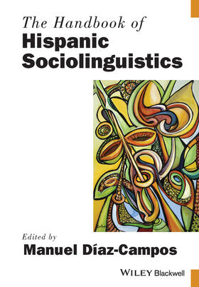 Diaz-Campos |  The Handbook of Hispanic Sociolinguistics | Buch |  Sack Fachmedien