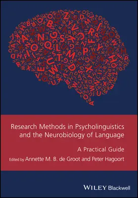 de Groot / Hagoort |  Research Methods in Psycholinguistics and the Neurobiology of Language | Buch |  Sack Fachmedien