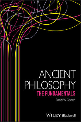 Graham |  Graham, D: Ancient Philosophy - The Fundamentals | Buch |  Sack Fachmedien