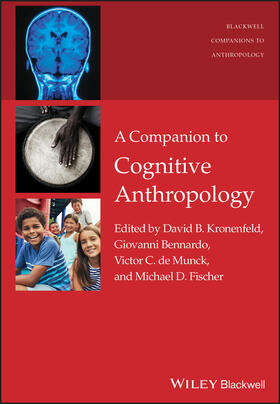 Kronenfeld / Bennardo / de Munck |  A Companion to Cognitive Anthropology | Buch |  Sack Fachmedien