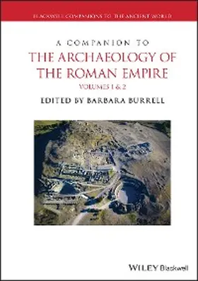 Burrell |  A Companion to the Archaeology of the Roman Empire, 2 Volume Set | eBook | Sack Fachmedien