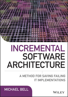 Bell |  Incremental Software Architecture | Buch |  Sack Fachmedien