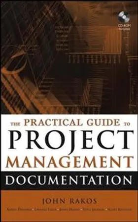 Rakos / Dhanraj / Kennedy |  The Practical Guide to Project Management Documentation | eBook | Sack Fachmedien