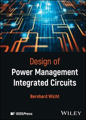 Wicht |  Design of Power Management Integrated Circuits | Buch |  Sack Fachmedien