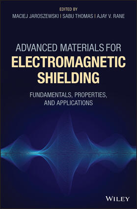 Jaroszewski / Thomas / Rane |  Advanced Materials for Electromagnetic Shielding | Buch |  Sack Fachmedien