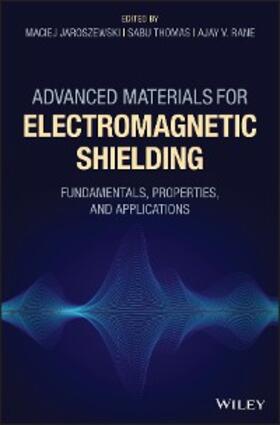Jaroszewski / Thomas / Rane |  Advanced Materials for Electromagnetic Shielding | eBook | Sack Fachmedien