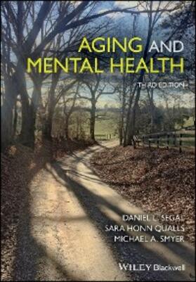 Segal / Qualls / Smyer |  Aging and Mental Health | eBook | Sack Fachmedien