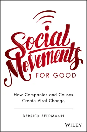 Feldmann |  Social Movements for Good: How Companies and Causes Create Viral Change | Buch |  Sack Fachmedien