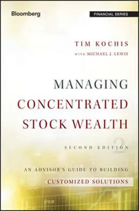 Kochis / Lewis |  Managing Concentrated Stock Wealth | eBook | Sack Fachmedien