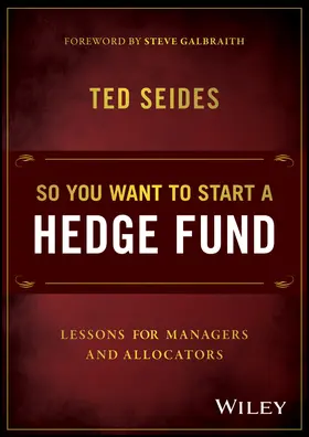 Seides |  So You Want to Start a Hedge Fund | Buch |  Sack Fachmedien