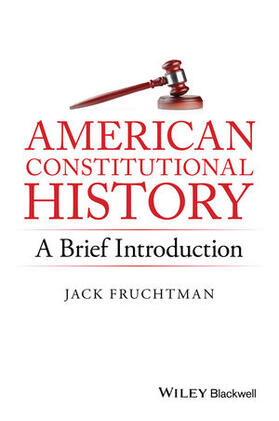 Fruchtman |  American Constitutional History: A Brief Introduction | Buch |  Sack Fachmedien