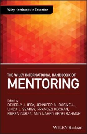 Irby / Boswell / Searby |  The Wiley International Handbook of Mentoring | eBook | Sack Fachmedien