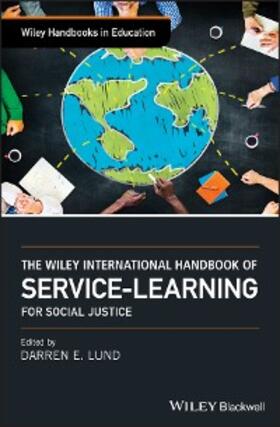 Lund |  The Wiley International Handbook of Service-Learning for Social Justice | eBook | Sack Fachmedien