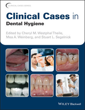 Westphal Theile / Weinberg / Segelnick |  Clinical Cases in Dental Hygiene | Buch |  Sack Fachmedien