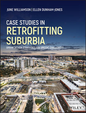 Williamson / Dunham-Jones |  Case Studies in Retrofitting Suburbia | Buch |  Sack Fachmedien