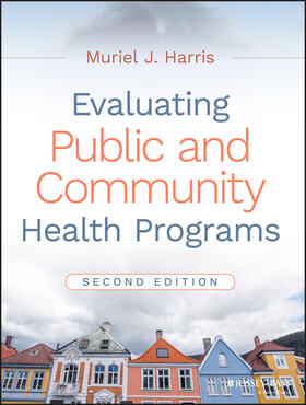 Harris |  Evaluating Public and Community Health Programs | Buch |  Sack Fachmedien