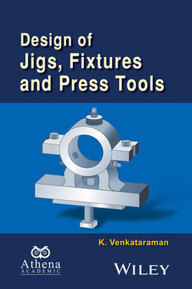 Venkataraman |  Design of Jigs, Fixtures and Press Tools | Buch |  Sack Fachmedien