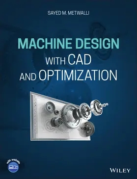 Metwalli |  Machine Design with CAD and Optimization | Buch |  Sack Fachmedien